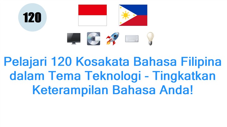 Pelajari 120 Kosakata Bahasa Filipina dalam Tema Teknologi - Tingkatkan Keterampilan Bahasa Anda!